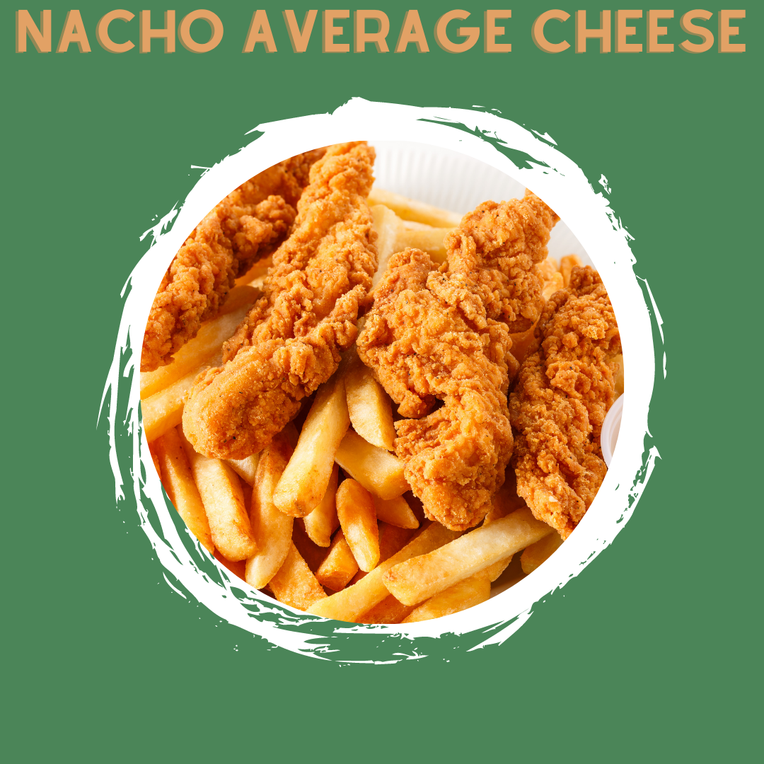 Nacho Average Cheese