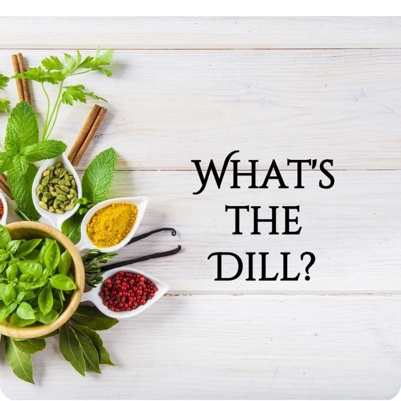 What's the Dill?