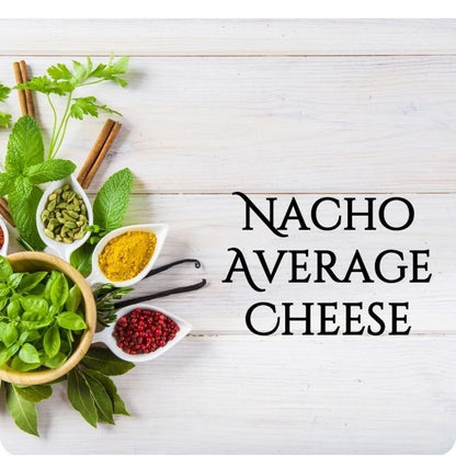 Nacho Average Cheese