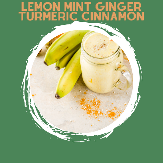 Lemon Mint Ginger Turmeric Cinnamon